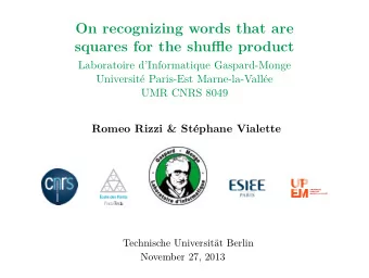 On recognizing words that are  squares for the shuffle product  Laboratoire dInformatique