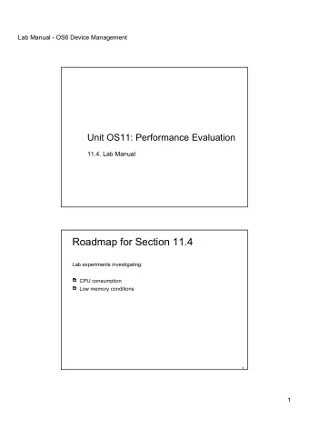 Roadmap for Section 11.4  Lab experiments investigating:  CPU consumption  Low memory conditions  3