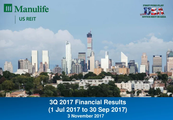3q 2017 financial results 1 jul 2017 to 30 sep 2017