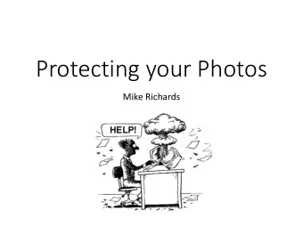 Protecting your Photos  Mike Richards  Typical Installation  Laptop and basic desktop  System Drive