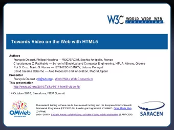 Towards Video on the Web with HTML5  Authors  Franois Daoust, Philipp Hoschka  W3C/ERCIM,