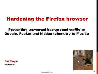 Hardening the Firefox browser  Preventing unwanted background traffic to  Google, Pocket and hidden