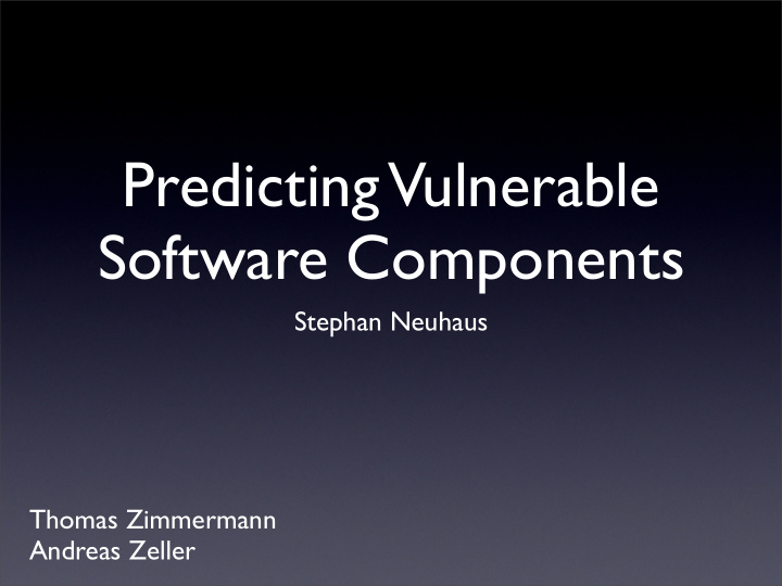 predicting vulnerable software components