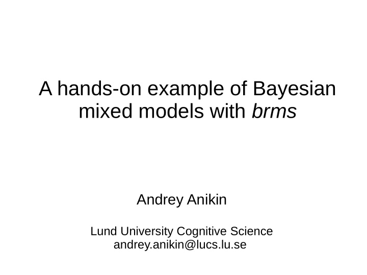 a hands on example of bayesian mixed models with brms