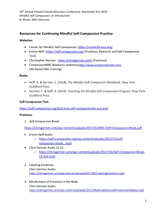Resources for Continuing Mindful Self-Compassion Practice  Websites:  Center for Mindful