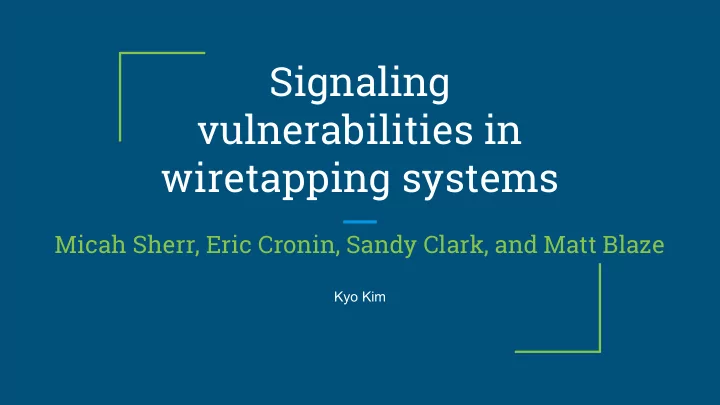 signaling vulnerabilities in wiretapping systems