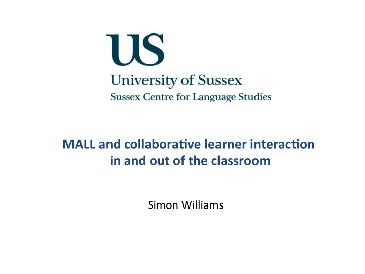 mall and collabora ve learner interac on in and out of