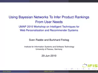Using Bayesian Networks To Infer Product Rankings  From User Needs  UMAP 2010 Workshop on