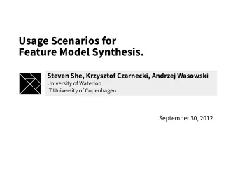 Usage Scenarios for  Feature Model Synthesis.  .  .  Steven She, Krzysztof Czarnecki, Andrzej