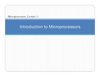 Introduction to Microprocessors  Computing Systems  General-purpose standalone systems