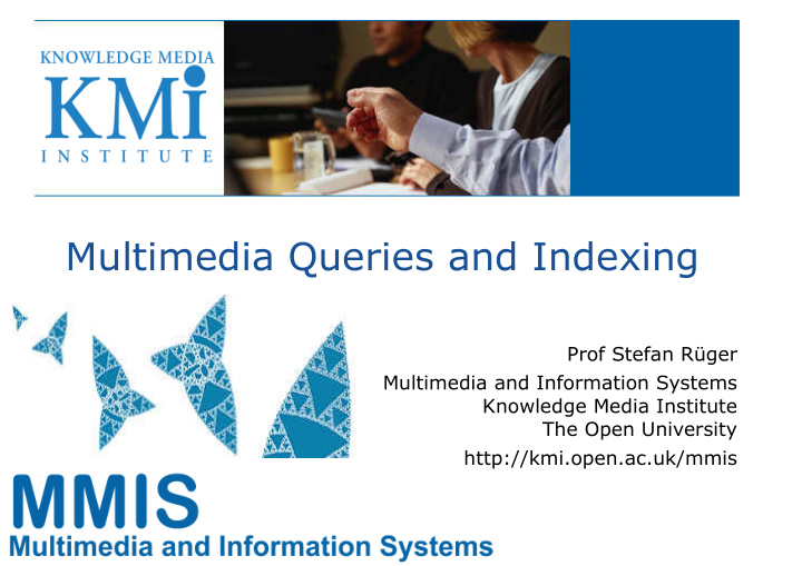 multimedia queries and indexing