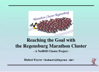 Reaching the Goal with  the Regensburg Marathon Cluster  - A NetBSD Cluster Project - Hubert Feyrer