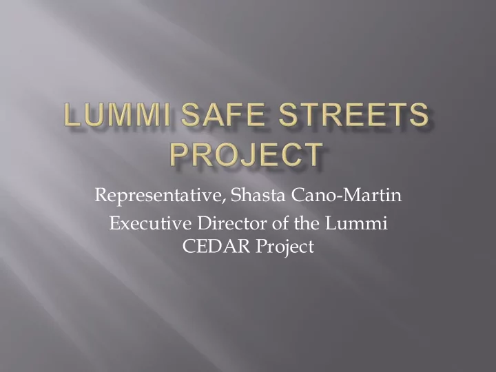representative shasta cano martin executive director of