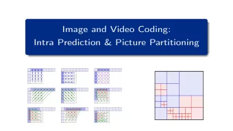 Image and Video Coding:  Intra Prediction &amp; Picture Partitioning  Intra-Picture Prediction