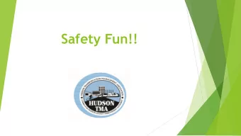 Safety Fun!!  Use Stuff Let  s See How Much We Know  THE HUDSON TMA  !  A B C Quick Check What