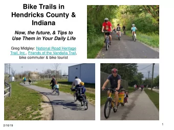 Bike Trails in  Hendricks County &amp;  Indiana  Now, the future, &amp; Tips to  Use Them in Your
