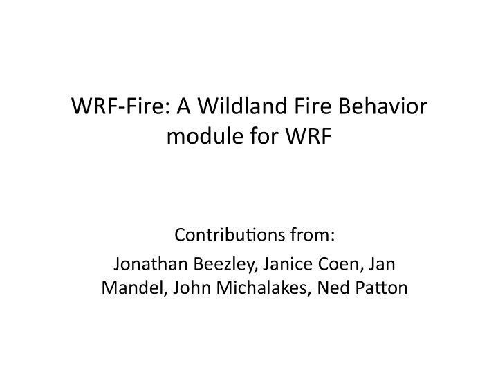 wrf fire a wildland fire behavior module for wrf