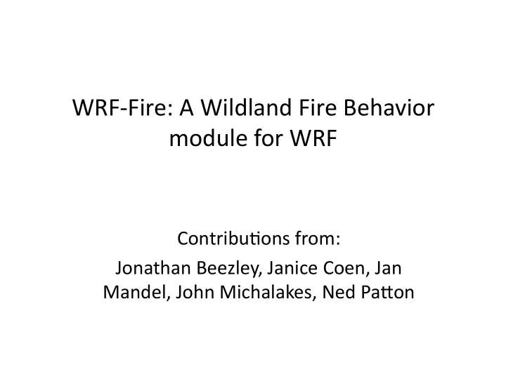 wrf fire a wildland fire behavior module for wrf