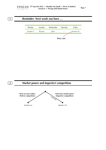 Reminder: Next week you have   1  Monday  Tuesday  Wednesday  Thursday  Friday  Session 9