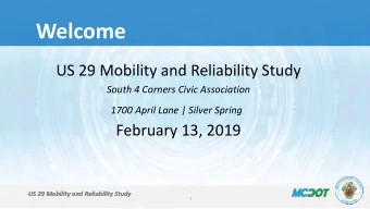 Welcome  US 29 Mobility and Reliability Study  South 4 Corners Civic Association  1700 April Lane |