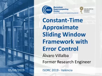 Approximate  Sliding Window  Framework with  Error Control  lvaro Villalba  Former Research