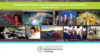 Engaging Students with Actuarial Science and the MTFC  Webinar, July 11, 2017  Webinar Agenda  1.