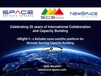 Celebrating 25 years of International Collaboration  and Capacity Building nSight-1: a Reliable