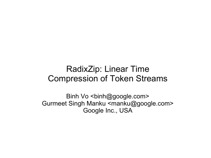 radixzip linear time compression of token streams
