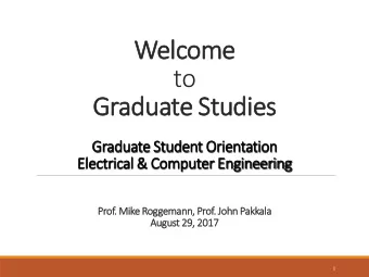 Welcom  ome  to  Graduate S  Studies  Graduate S  Student Orientation  Electr  trical &amp;  &amp;