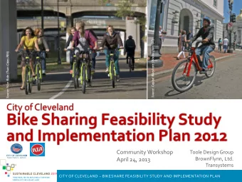Bike Sharing Feasibility Study  and Implementation Plan 2012  Community Workshop  Toole Design