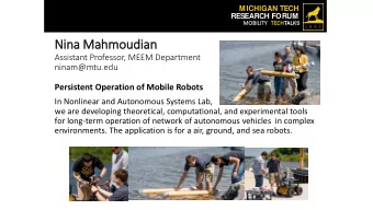 Nina Mahmoudian  Assistant Professor, MEEM Department  ninam@mtu.edu  Persistent Operation of