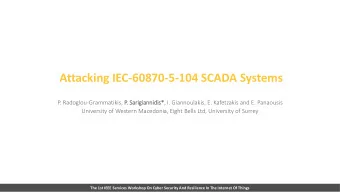 Attacking IEC-60870-5-104 SCADA Systems  P. Radoglou-Grammatikis, P.  . Sari  Sarigiannid  idis*,