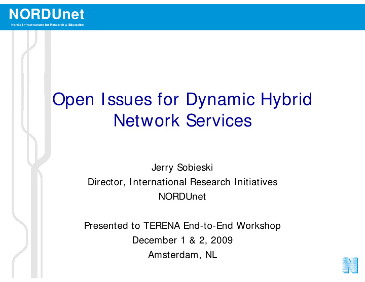 open issues for dynamic hybrid network services