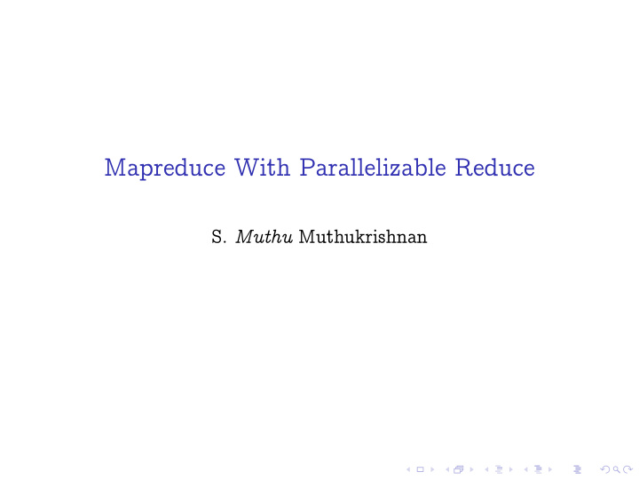 mapreduce with parallelizable reduce
