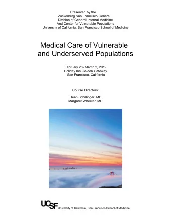Medical Care of Vulnerable  and Underserved Populations  February 28- March 2, 2019  Holiday Inn