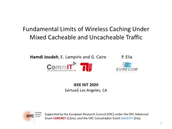 Fundamental Limits of Wireless Caching Under  Mixed Cacheable and Uncacheable Traffic Hamdi Joudeh