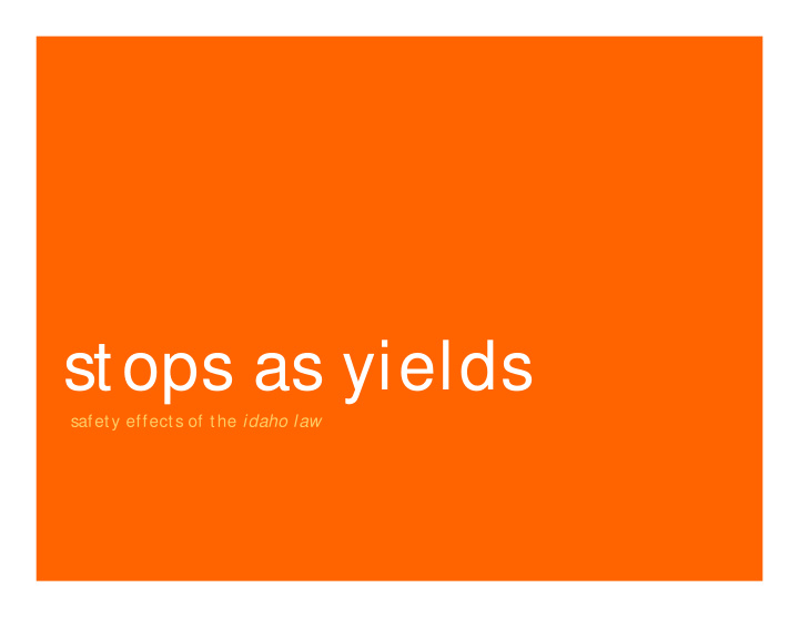 stops as yields