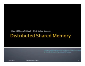 CS425/CSE424/ECE428    Distributed  Systems    Some material derived from slides by