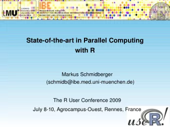 State-of-the-art in Parallel Computing  with R  Markus Schmidberger