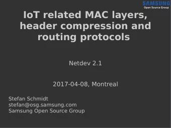 IoT related MAC layers,  header compression and  routing protocols  Netdev 2.1  2017-04-08,