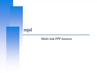 mpd  Multi-link PPP daemon  Computer Center, CS, NCTU  mpd  http://mpd.sourceforge.net/  An