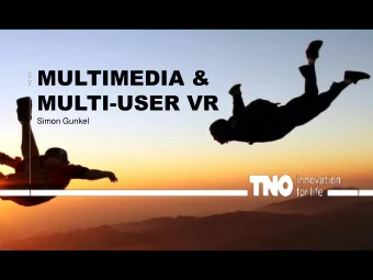 MULTIMEDIA &amp;  MULTI-USER VR  Simon Gunkel  INTRO  2 | Multimedia &amp; multi-user VR  11