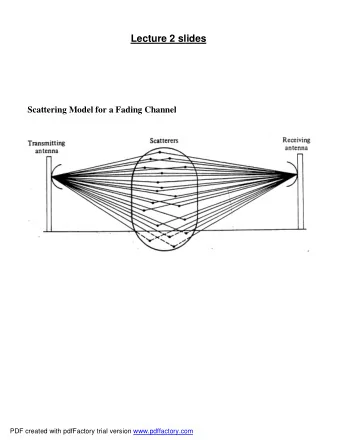 Lecture 2 slides  Scattering Model for a Fading Channel  PDF created with pdfFactory trial version