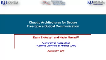 Chaotic Architectures for Secure  Free-Space Optical Communication Esam El-Araby  , and Nader