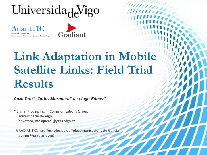 satellite links field trial