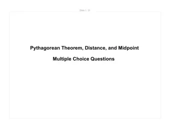 Pythagorean Theorem, Distance, and Midpoint  Multiple Choice Questions  Slide 2 / 31  1 What is the
