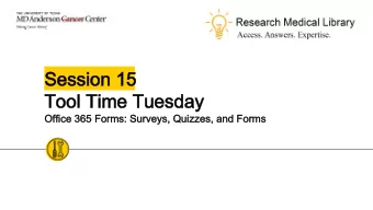 Session 15  Session 15  Tool Time Tuesday  Tool Time Tuesday  Office 365 Forms: Surveys, Quizzes,