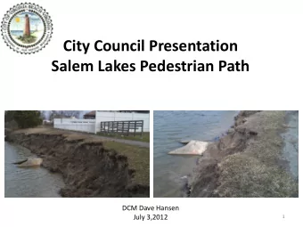 Salem Lakes Pedestrian Path  DCM Dave Hansen  July 3,2012  1  SALEM LAKES PROPERTY LINES  PREE LN