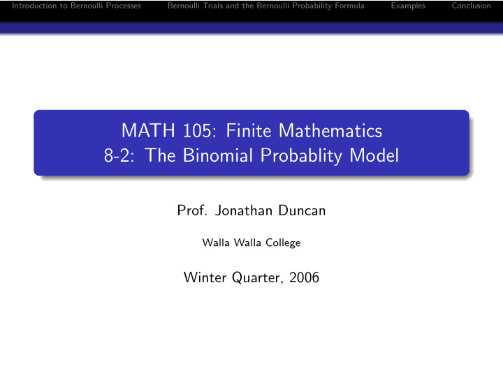 math 105 finite mathematics 8 2 the binomial probablity