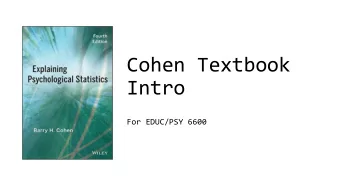 Cohen Textbook  Intro  For EDUC/PSY 6600  A-B-C format  Section C  Section A  Section B